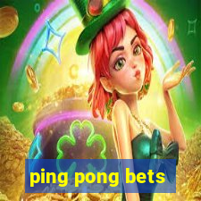 ping pong bets